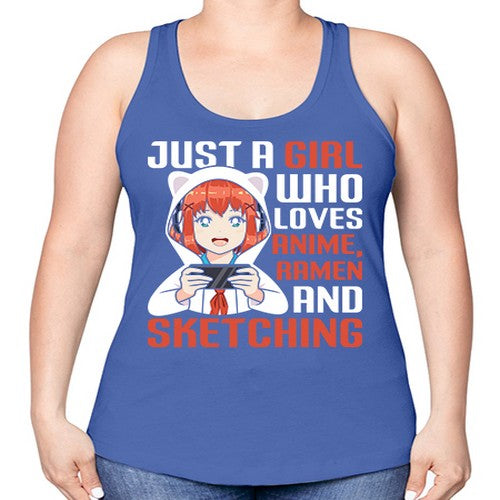 Just a girl who loves anime ramen and sketching260# - anime -Racerback Tank