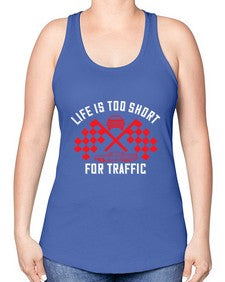 Life is too short for traffic 38# - car -Racerback Tank