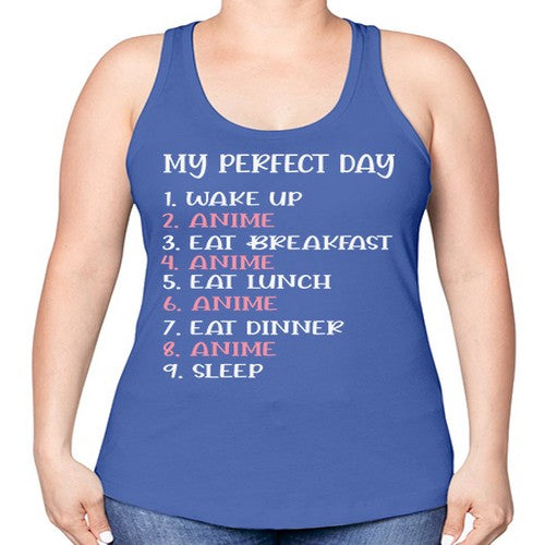 My Perfect Day Funny Kawaii Anime 269# - anime -Racerback Tank