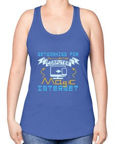 Networking for dummies your computer magic internet 22# - computer -Racerback Tank