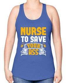 Nurse to save your ass Style 1203# - nurse -Racerback Tank