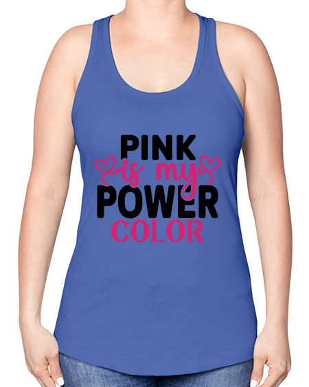 Pink is My Power Color 11# - breast cancer -Racerback Tank