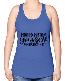 Please Mute Yourself Teacher Life Style 1318# - teacher -Racerback Tank
