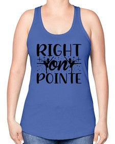 Right on pointe 183# - ballet -Racerback Tank