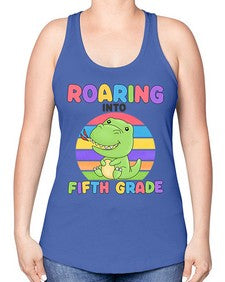 Roaring to fifth Grade Trex 767# - fifth grade -Racerback Tank