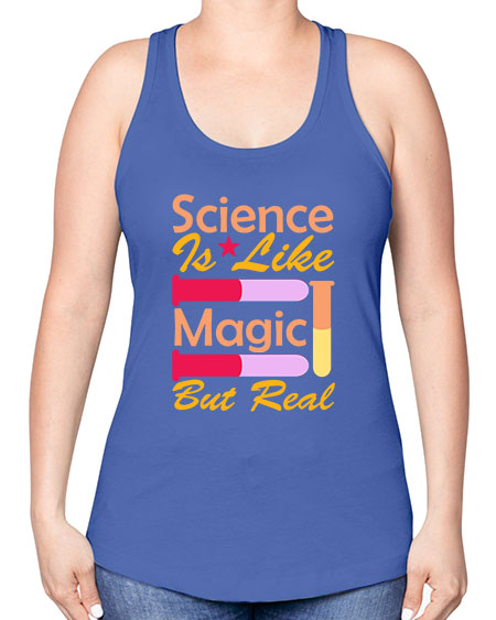 ScienceIsLikeMagicButScience tshirt design Sciencetshirtdesign 50# - general science -Racerback Tank
