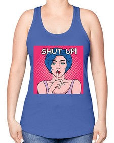 Shut Up 1044# - art pop art -Racerback Tank
