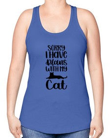 Sorry I Have Plans Style 105# - cats -Racerback Tank
