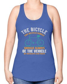 The bicycle the bicycle surely should always be the vehicle of novelists and poets 4# - bicycle -Racerback Tank