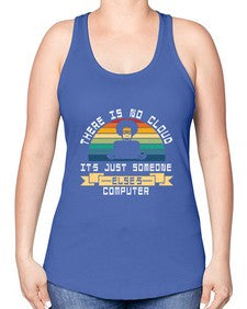 There is no cloud 11# - computer -Racerback Tank