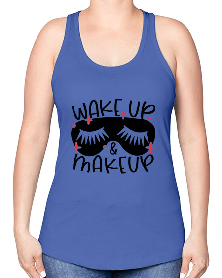 Wake Up Makeup Style 8# - beauty - fashion -Racerback Tank