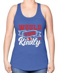 Would you kindly 55# - video games -Racerback Tank