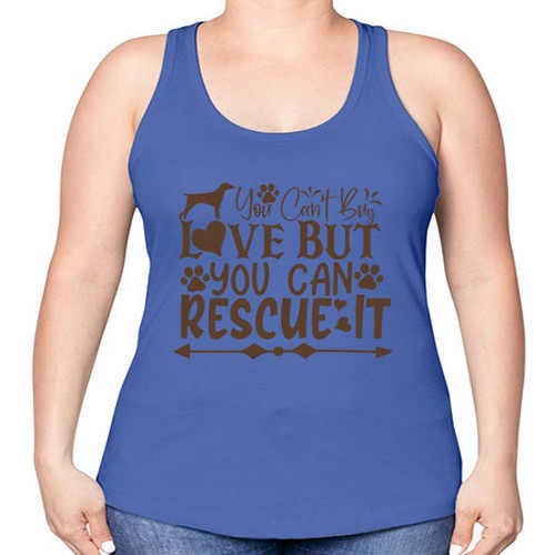 You Cant Buy Love But You Can Rescue It Style 55# - dogs -Racerback Tank