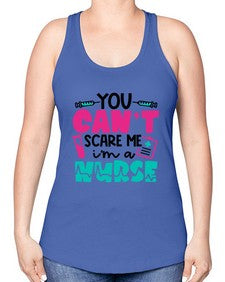 You Cant Scare Me Im A Nurse Style Style 1680# - nurse -Racerback Tank