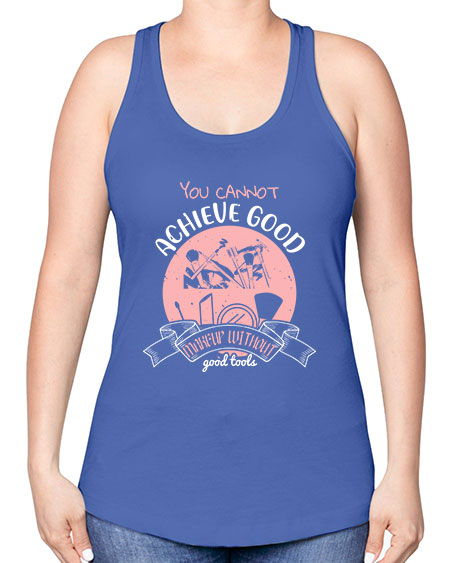 You cannot achieve good makeup without good tools Style 173# - beauty - fashion -Racerback Tank