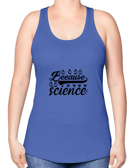 because science 279# - general science -Racerback Tank