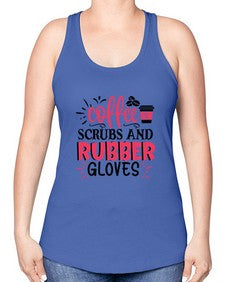coffee scrubs and rubber gloves Style Style 667# - nurse -Racerback Tank