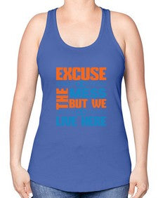 excuse the mess but we live here Style 155# - cleaner -Racerback Tank