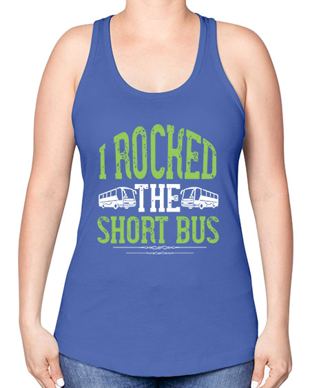 i rocked the short bus Style 920# - Bus Driver -Racerback Tank