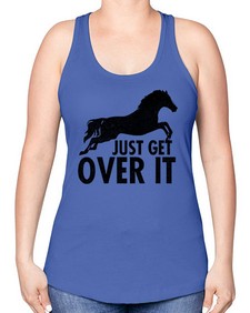 just get over it - horse -Racerback Tank