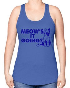 meows its going - cats -Racerback Tank