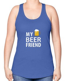 my beer friend 1409# - beer -Racerback Tank