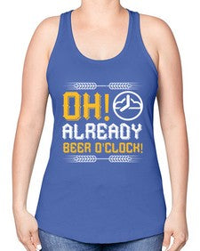 oh already beer oclock 1454# - beer -Racerback Tank