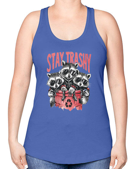 stay trashy 63# - raccoon -Racerback Tank