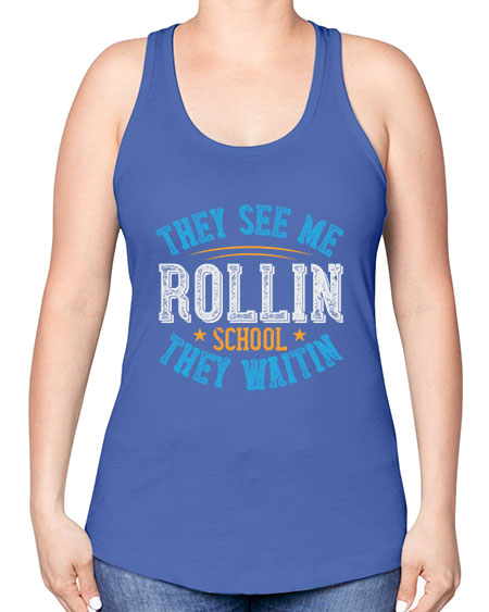 they see me rollin school they waitin Style 1541# - Bus Driver -Racerback Tank