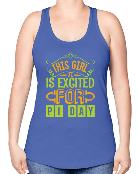 this girl is excited for pi day 48# - pi -Racerback Tank
