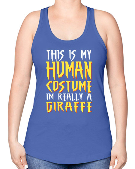 this is my human costume im really a giraffe - giraffee -Racerback Tank