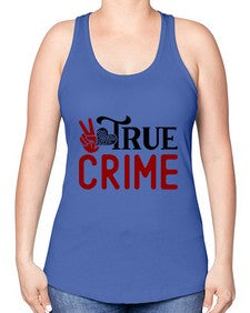 true crime 1187# - true crime -Racerback Tank