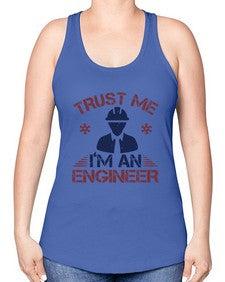 trust me Im an engineer Style 455# - engineer -Racerback Tank