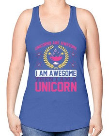 unicorns are awesome i am awesome then i am a unicorn 518# - unicorn -Racerback Tank