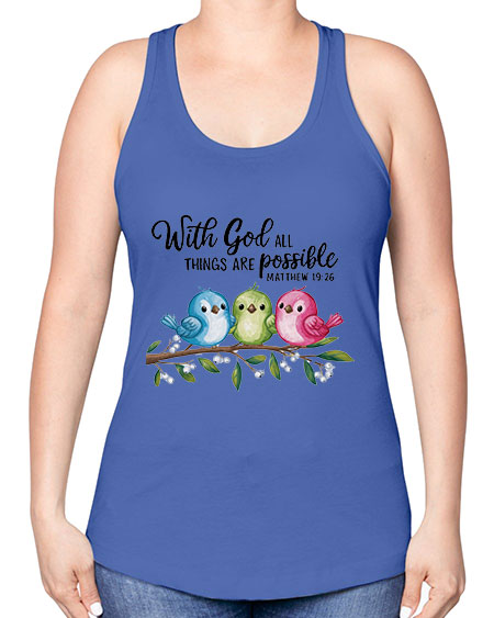 with god all things are possible 81# - birds -Racerback Tank