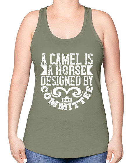 A camel is a horse designed by committee Style 1# - architect -Racerback Tank