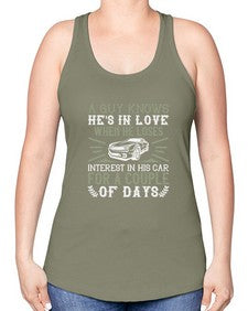 A guy knows hes in love when he loses interest in his car for a couple of days 72# - car -Racerback Tank