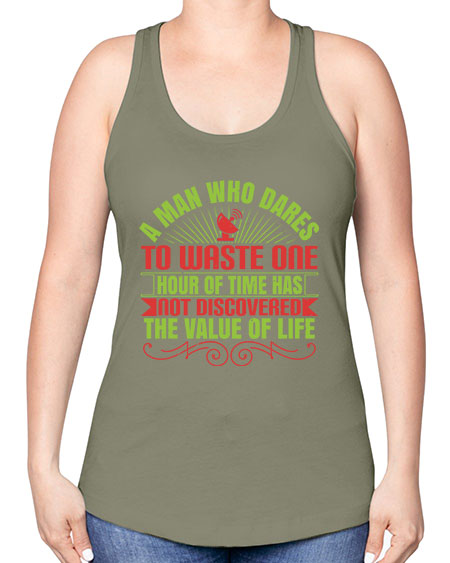 A man who dares to waste one hour of time has not discovered the value of life 331# - general science -Racerback Tank