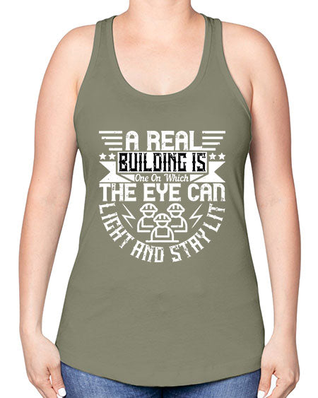 A real building is one on which the eye can light and stay lit Style 22# - architect -Racerback Tank