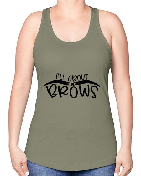 All About The Brows Style 147# - beauty - fashion -Racerback Tank