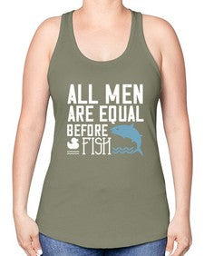 All men are equal before fish 6# - funny -Racerback Tank