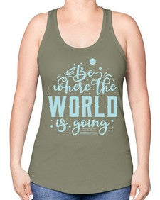 Be Where the World is Going 26# - internet -Racerback Tank