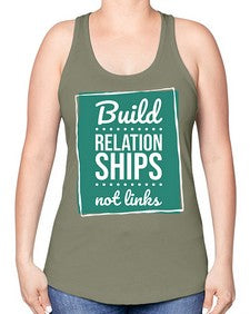 Build Relationships Not Links 24# - internet -Racerback Tank