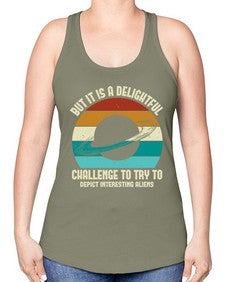 But it is a delightful challenge to try 37# - ufo -Racerback Tank