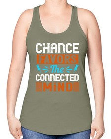 Chance favors the connected mind 31# - internet -Racerback Tank