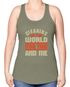 Cleaning up the world for you and me Style 97# - cleaner -Racerback Tank