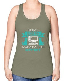 Dont worry im from tech support 50# - computer -Racerback Tank