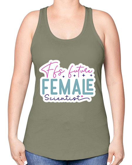 Ffs future female scientist 271# - general science -Racerback Tank