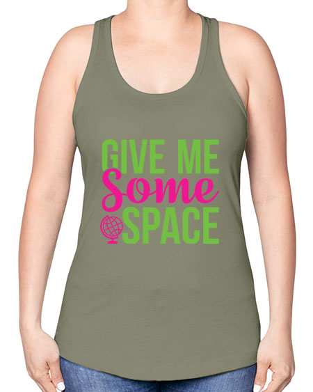 Give Me Some Space 32# - space -Racerback Tank