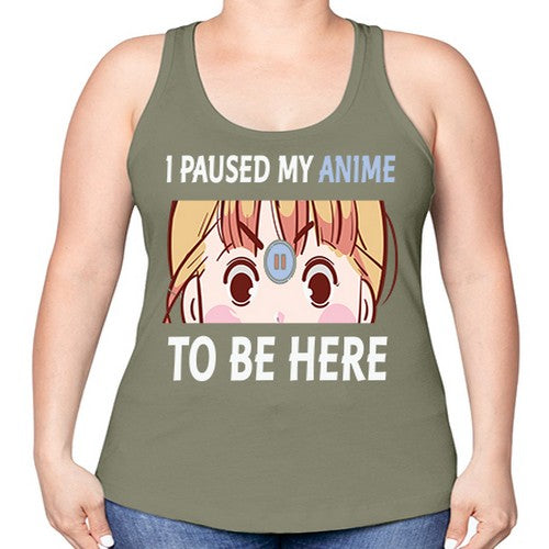 I Paused My Anime To Anime 244# - anime -Racerback Tank